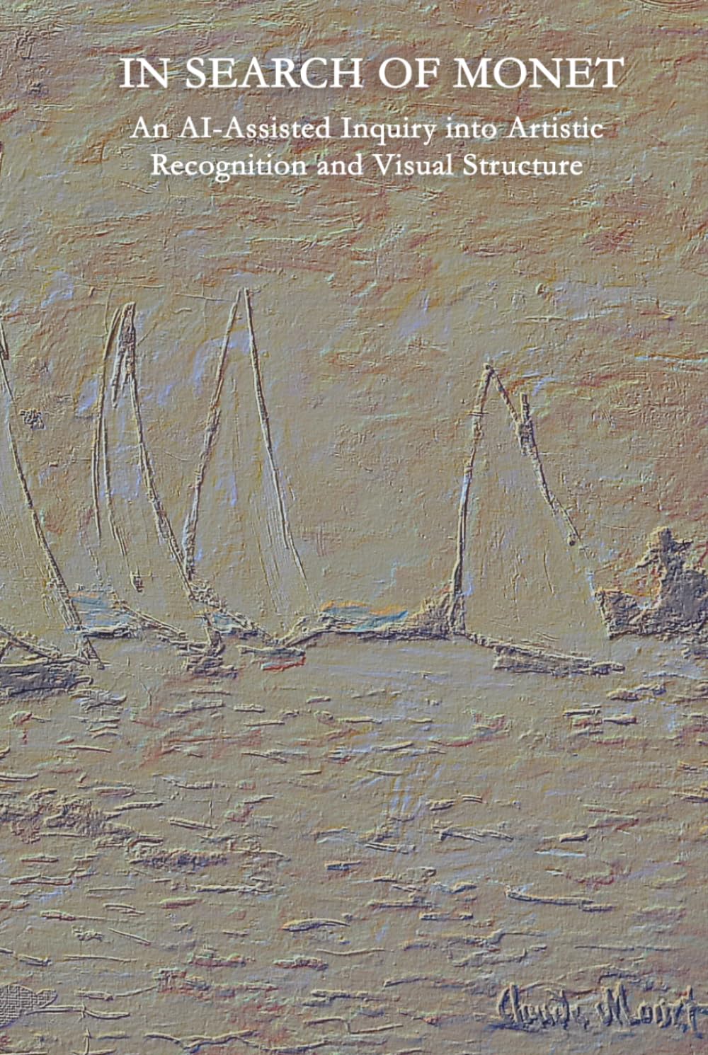 IN SEARCH OF MONET: An AI-Assisted Inquiry into Artistic Recognition and Visual Structure