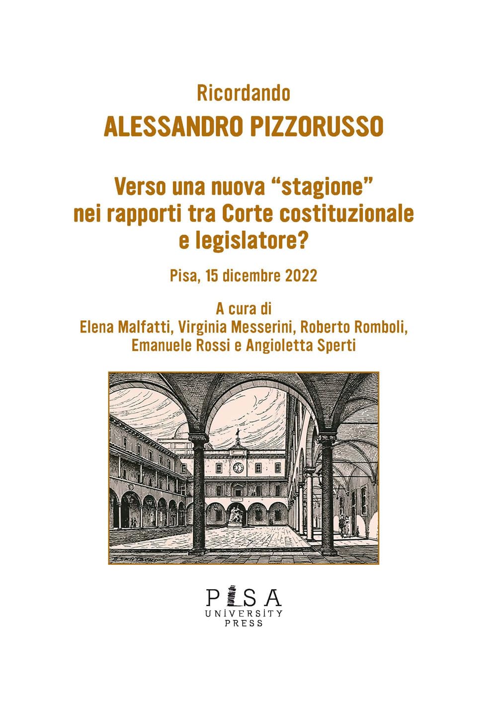 Verso Una Nuova «Stagione» Nei Rapporti Tra Corte Costituzionale E Legislatore? Ricordando Alessandro Pizzorusso - 4