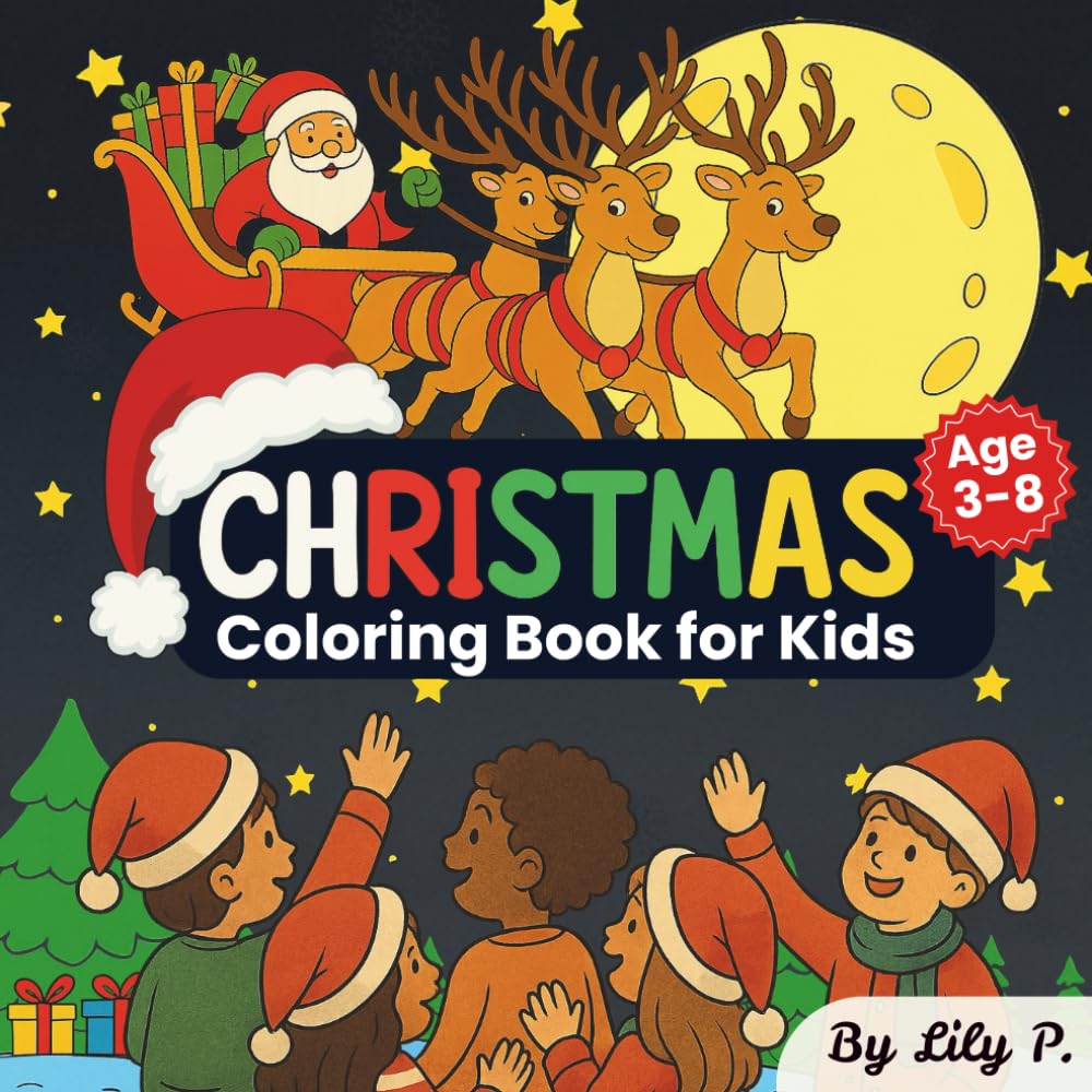 Christmas Coloring Book for Kids Ages 3–8: 64 Cute & Simple Holiday Coloring Pages with Santa, Reindeer, Snowmen & More