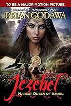 Jezebel: Harlot Queen of Israel (Chronicles of the Watchers)