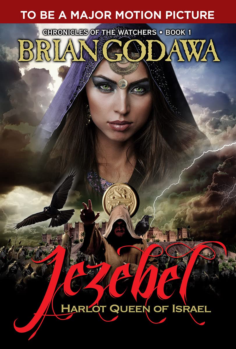 Jezebel: Harlot Queen of Israel (Chronicles of the Watchers)