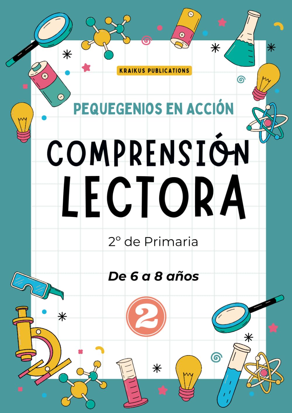 PequeGenios en Acción: Comprensión Lectora para 2º de Primaria: Cuaderno de refuerzo, ejercicios de inferencia, vocabulario y lectura rápida