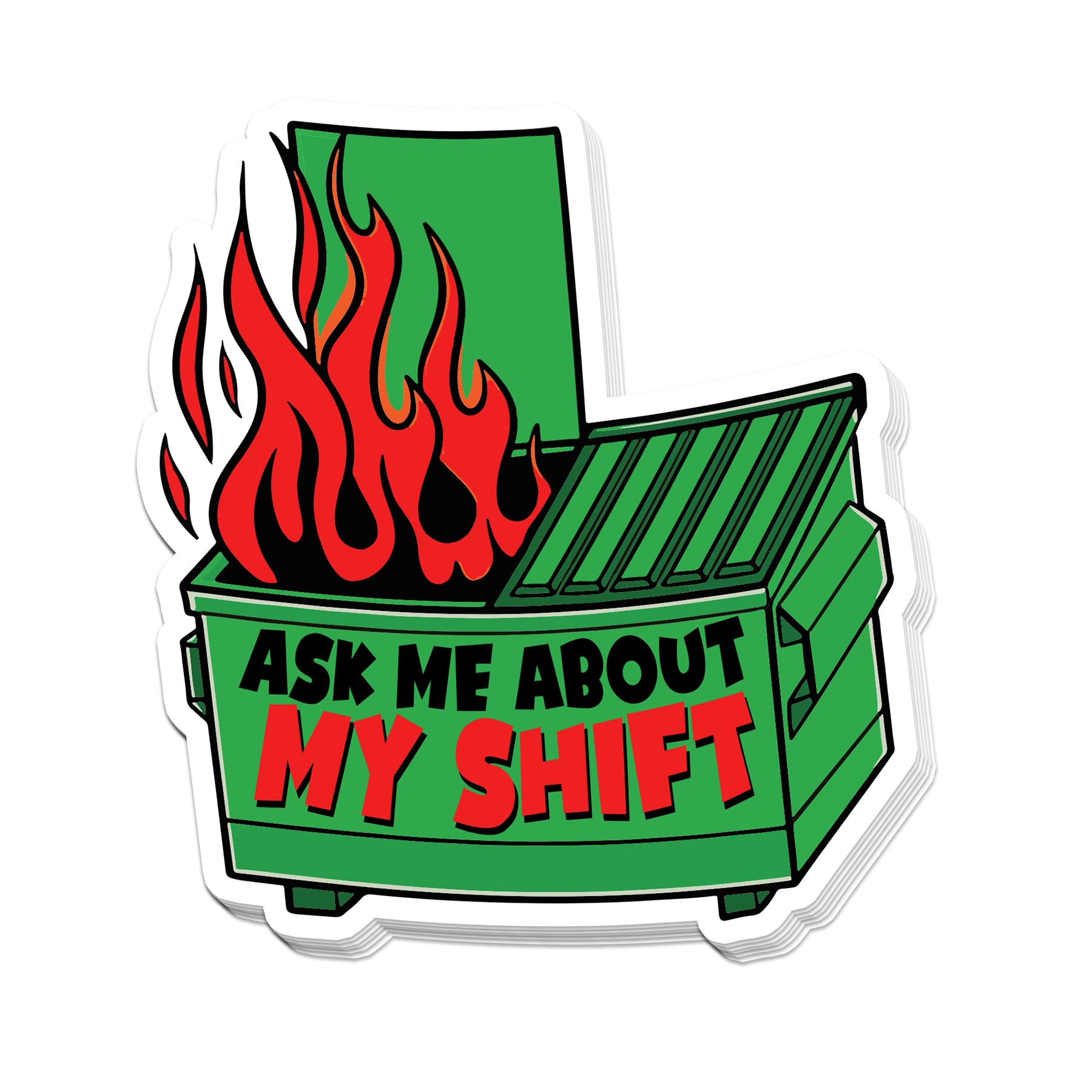 Ask Me About My Shift Dumpster Fire Shift Sticker Funny Meme Sticker Die-Cut Waterproof Vinyl Stickers for Hard Hat Laptop Water Bottle Phone Case Car