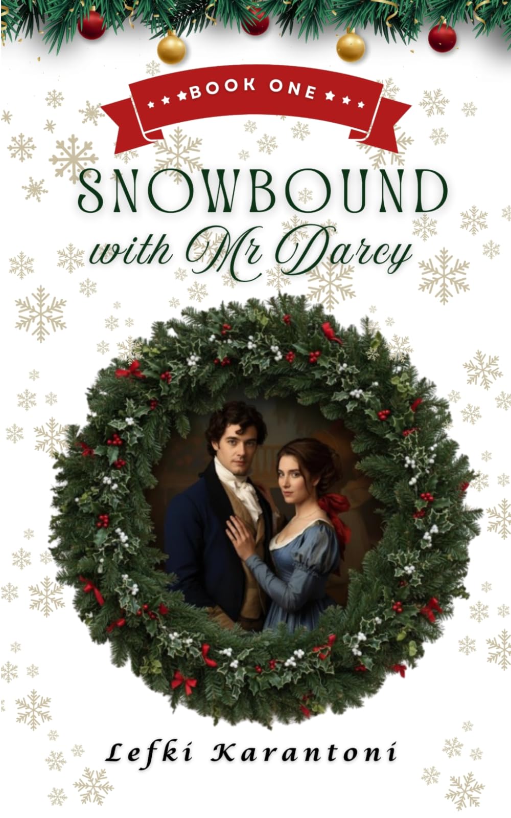 Snowbound with Mr Darcy: A Snowed-In Pride and Prejudice Variation Novella (Christmas Variations: Pride & Prejudice Reimagined)