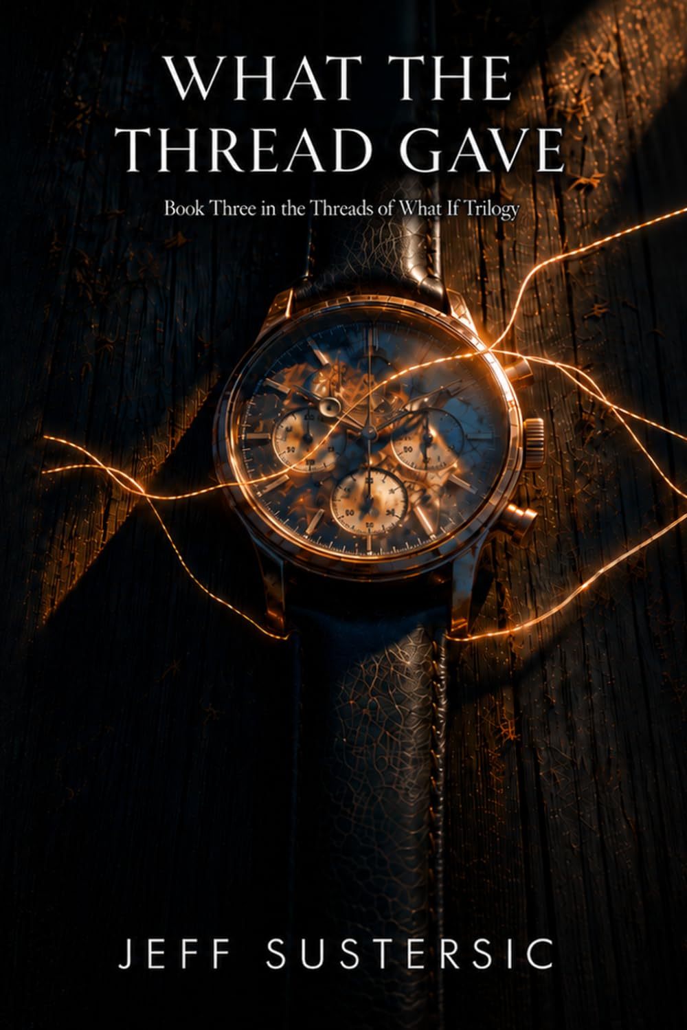 What the Thread Gave: 3 (The Threads of What If)
