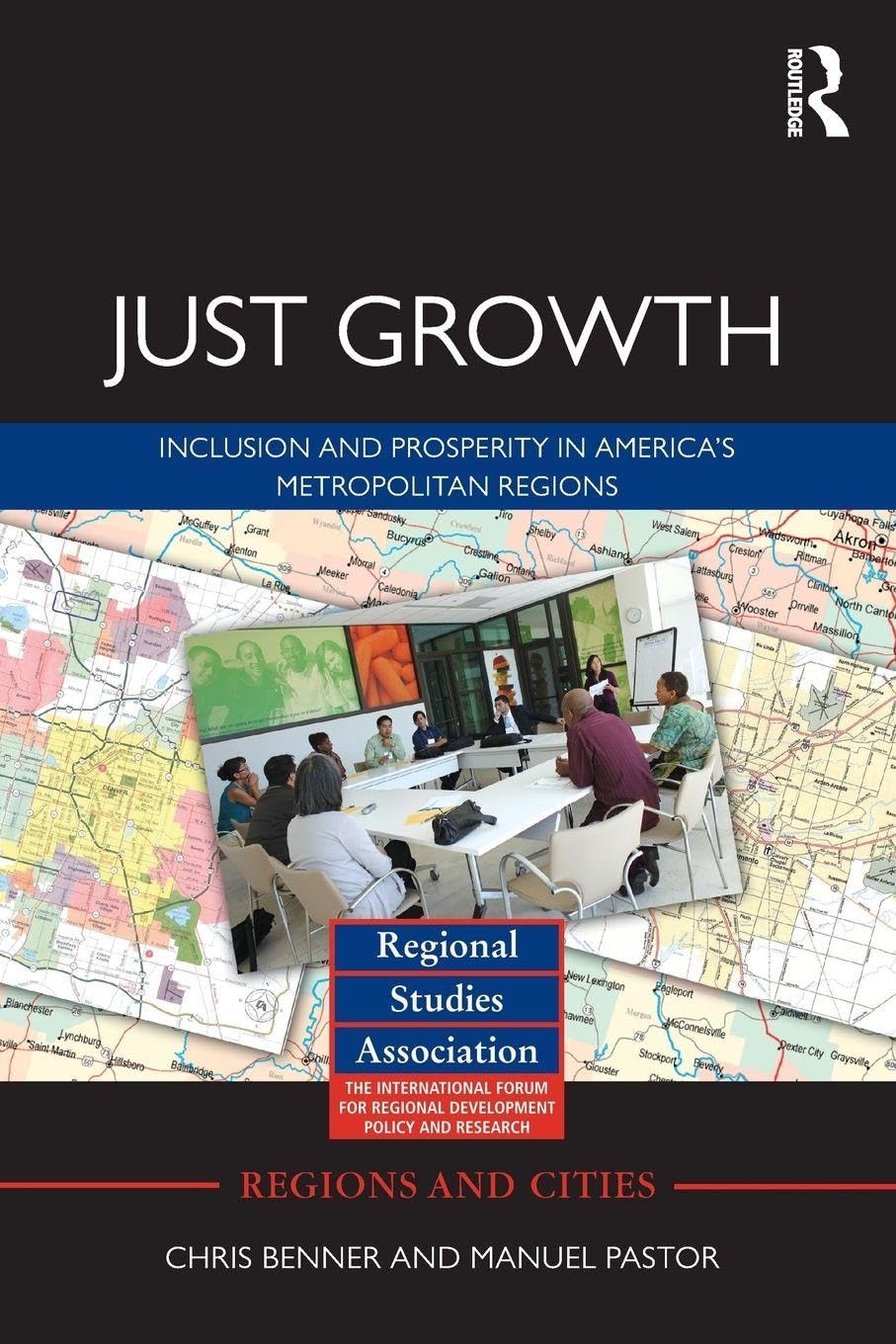 Just Growth: Inclusion and Prosperity in America's Metropolitan Regions (Regions and Cities): 50