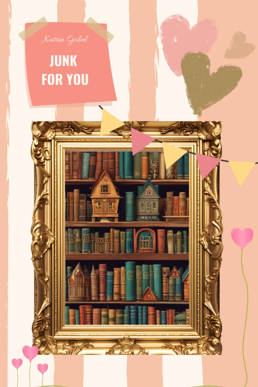 Katrin GöbelJUNK FOR YOU