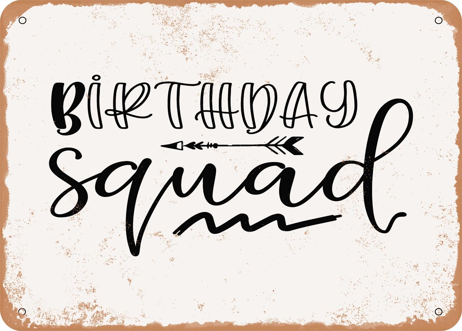 Miaomansenstore Metal Sign - Birthday Squad - 4 - Vintage Look Sign Home Decor