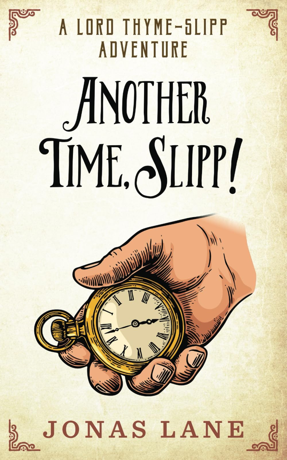Another Time, Slipp!: A Lord Thyme-Slipp Adventure