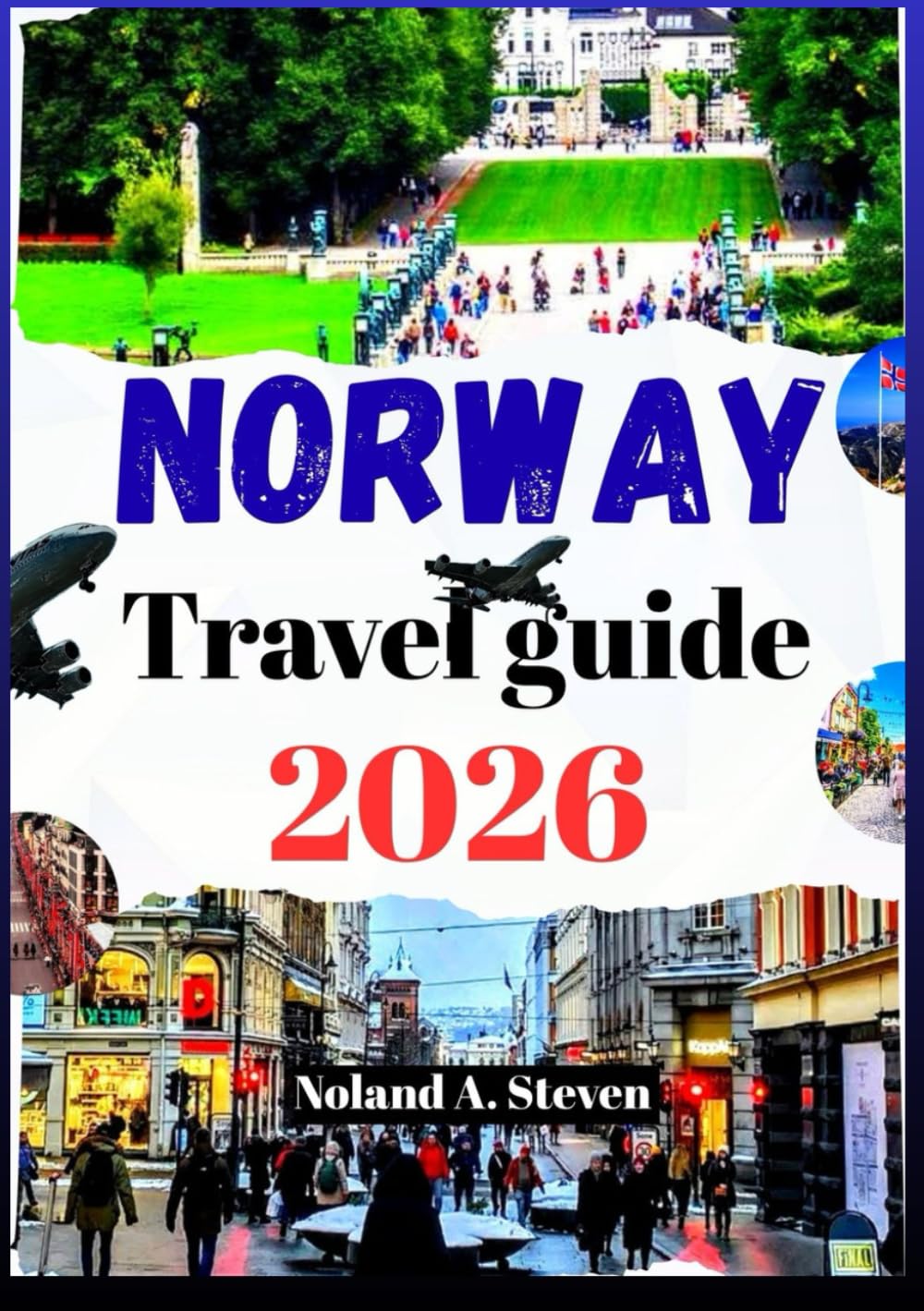 NORWAY TRAVEL GUIDE 2026: Your Adventure Planner to explore Fjords, Oslo, lofoten island & Hidden gems in the midnight sun land