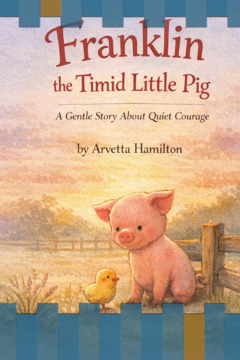 Franklin the Timid Little Pig: A Gentle Story About Quiet Courage