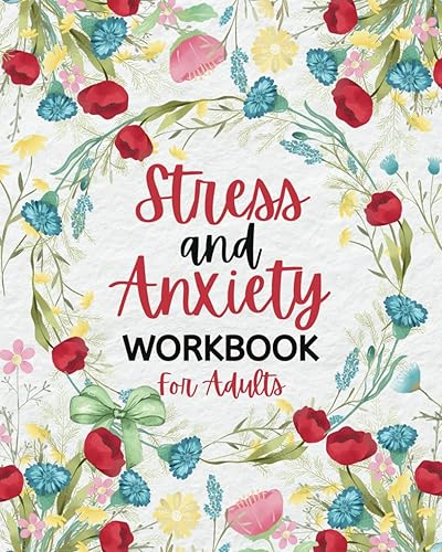 Stress and Anxiety Workbook for Adults: A Mindfulness Workbook for Self Care, Self Help, and Self Awareness, 90 Day Journal with Prompts