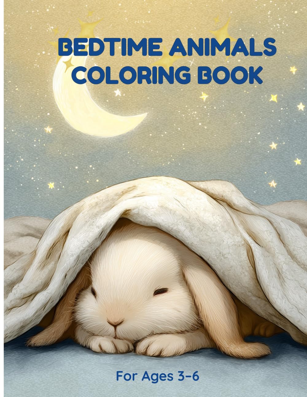 Bedtime Animals Coloring Book: For Ages 3-6