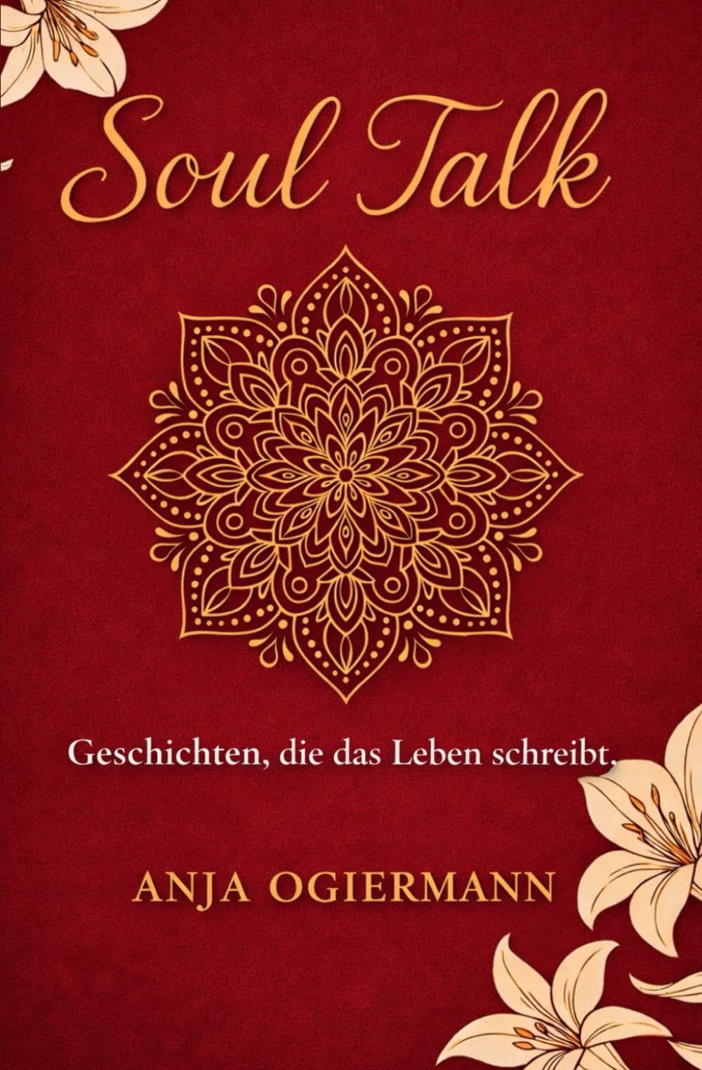 SOUL TALK - Geschichten die das Leben schreibt