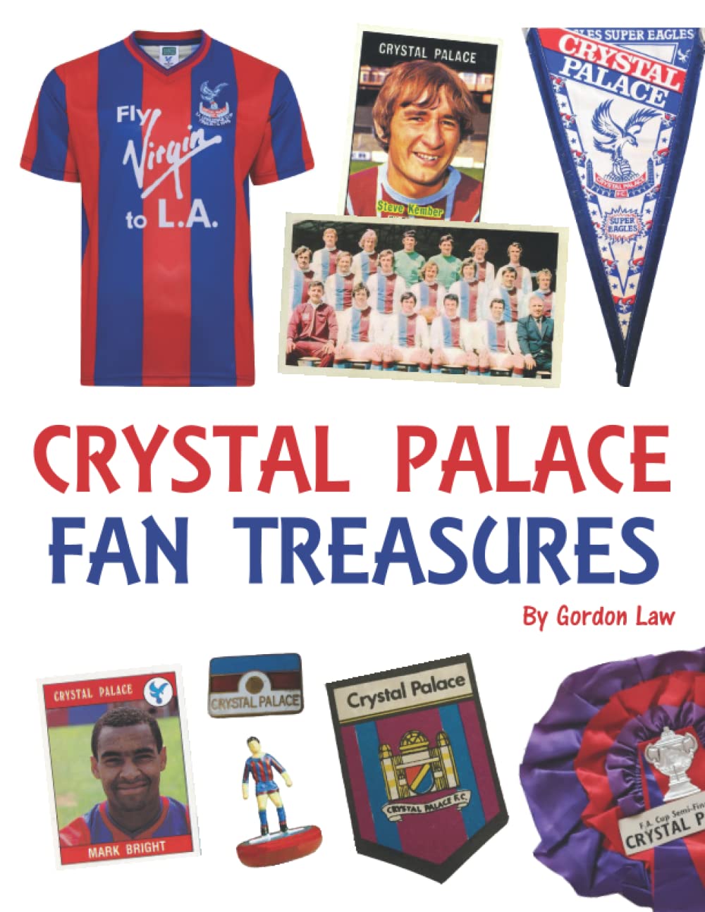 Independently published Crystal Palace FC Fan Treasures