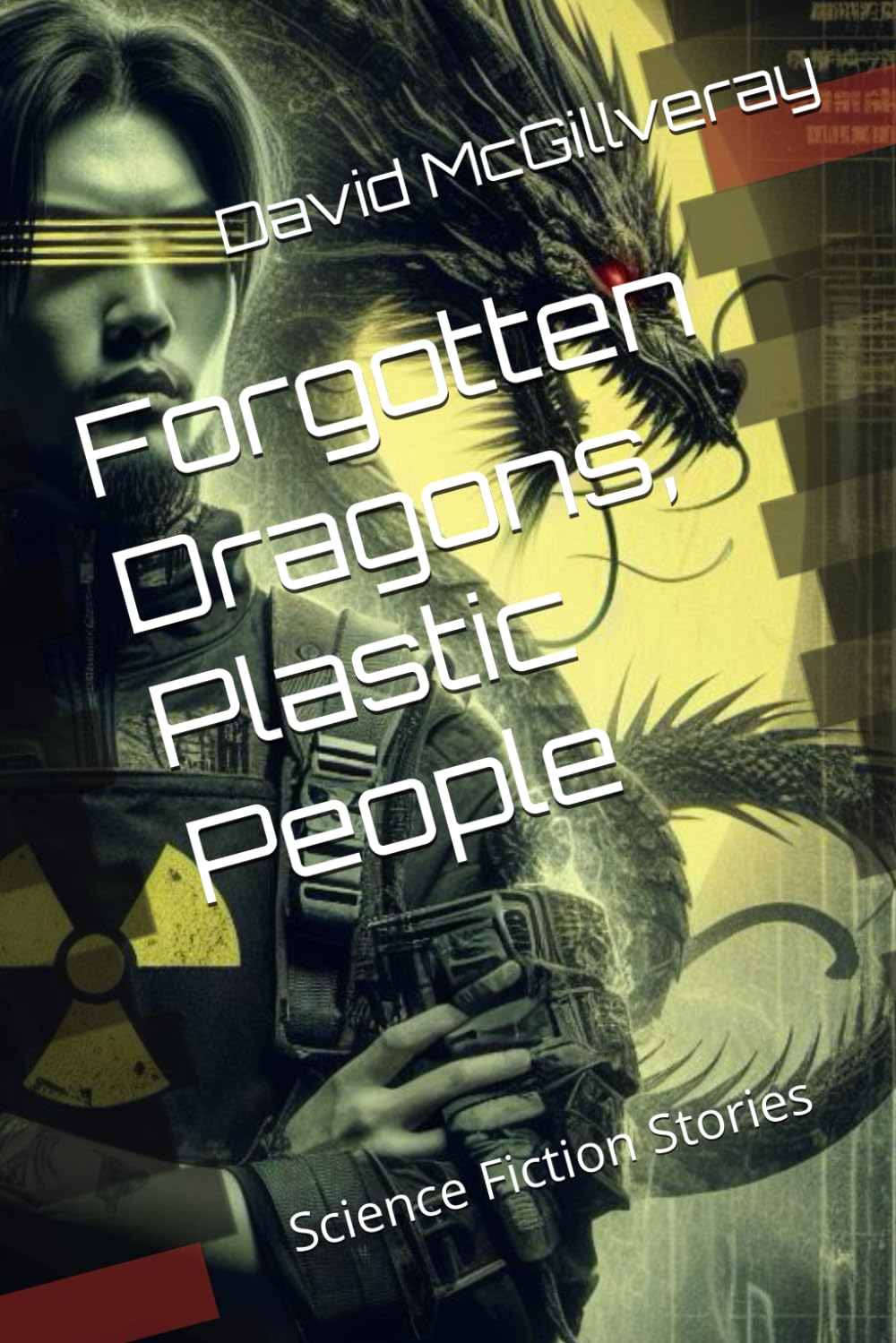 Forgotten Dragons, Plastic People: Science Fiction Stories