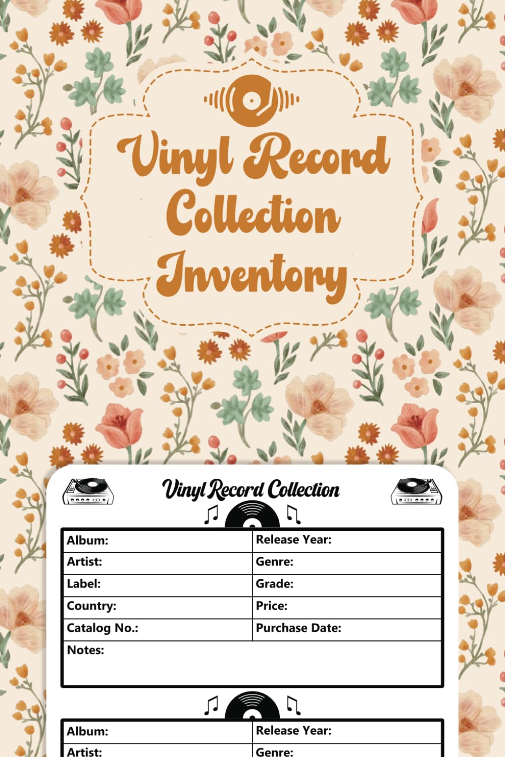 Vinyl Record Collection Inventory | Vinyl Record Collector Log Book | A Simple Way To Keep Track And Review Your Collection | Flower Cover Design