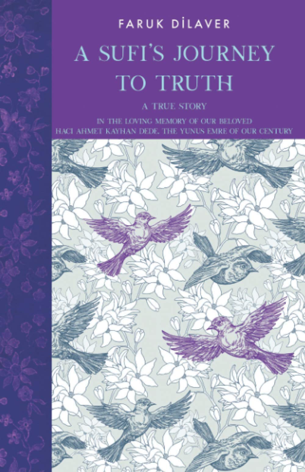 A Sufi's Journey to Truth: A True Story