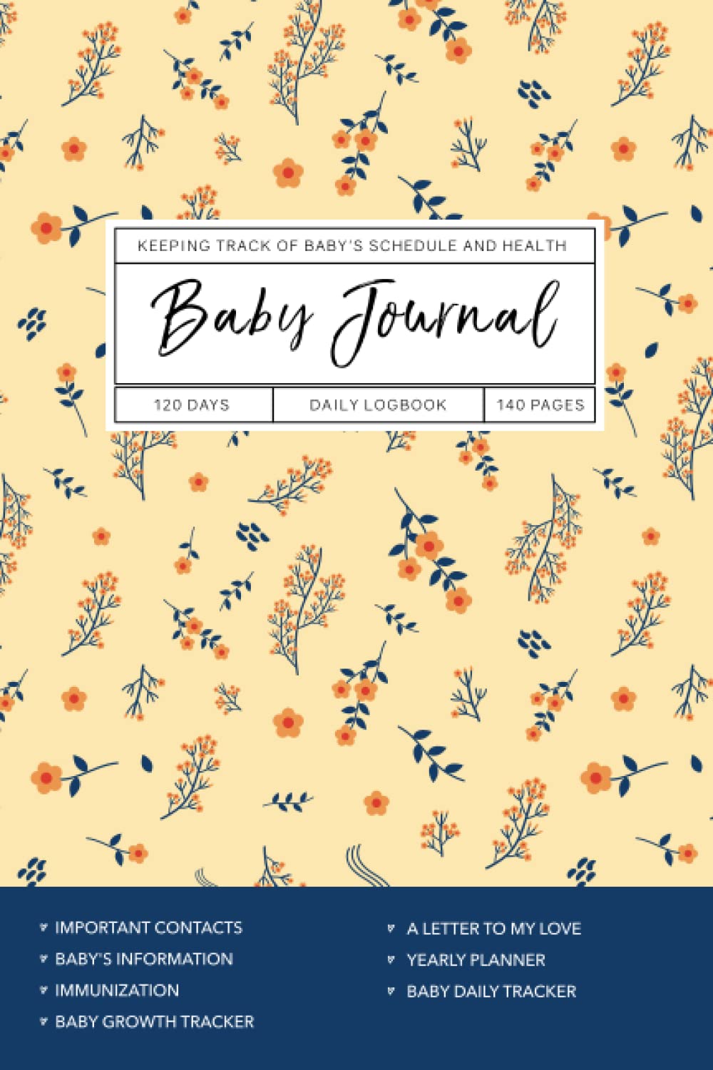 Independently published Baby Journal: Daily Routine Tracker For Babies & Toddlers, Newborn Baby Logbook, Tracking Baby Activity, Feeding, Sleep, Growth, Diapers for New Parents & Nannies