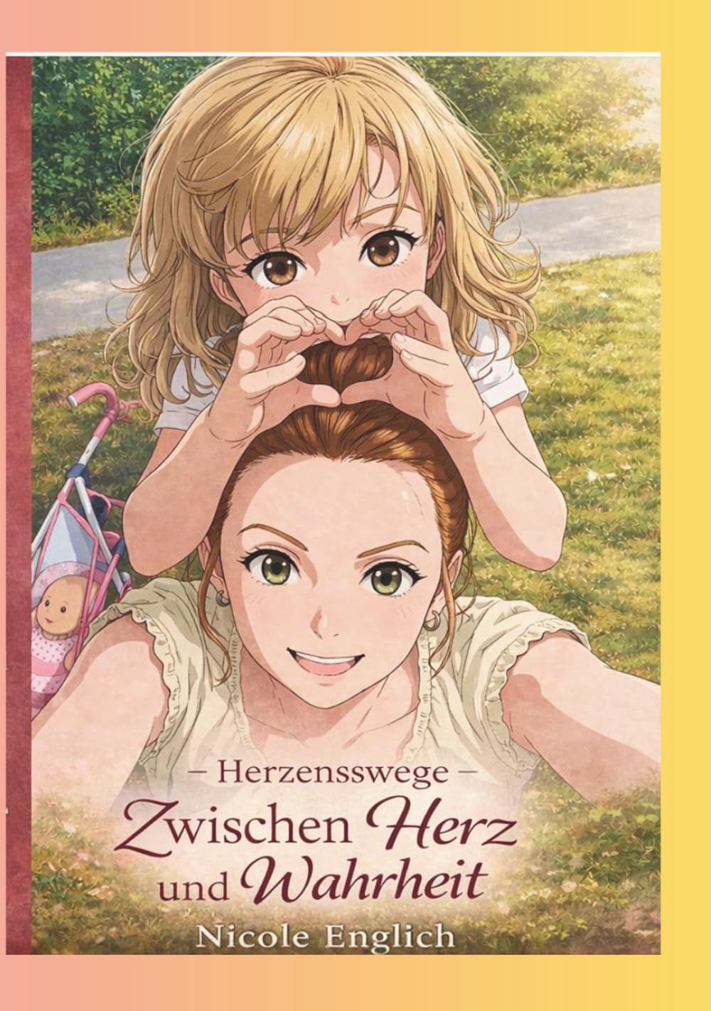 Herzenswege -Zwischen Herz und Wahrheit