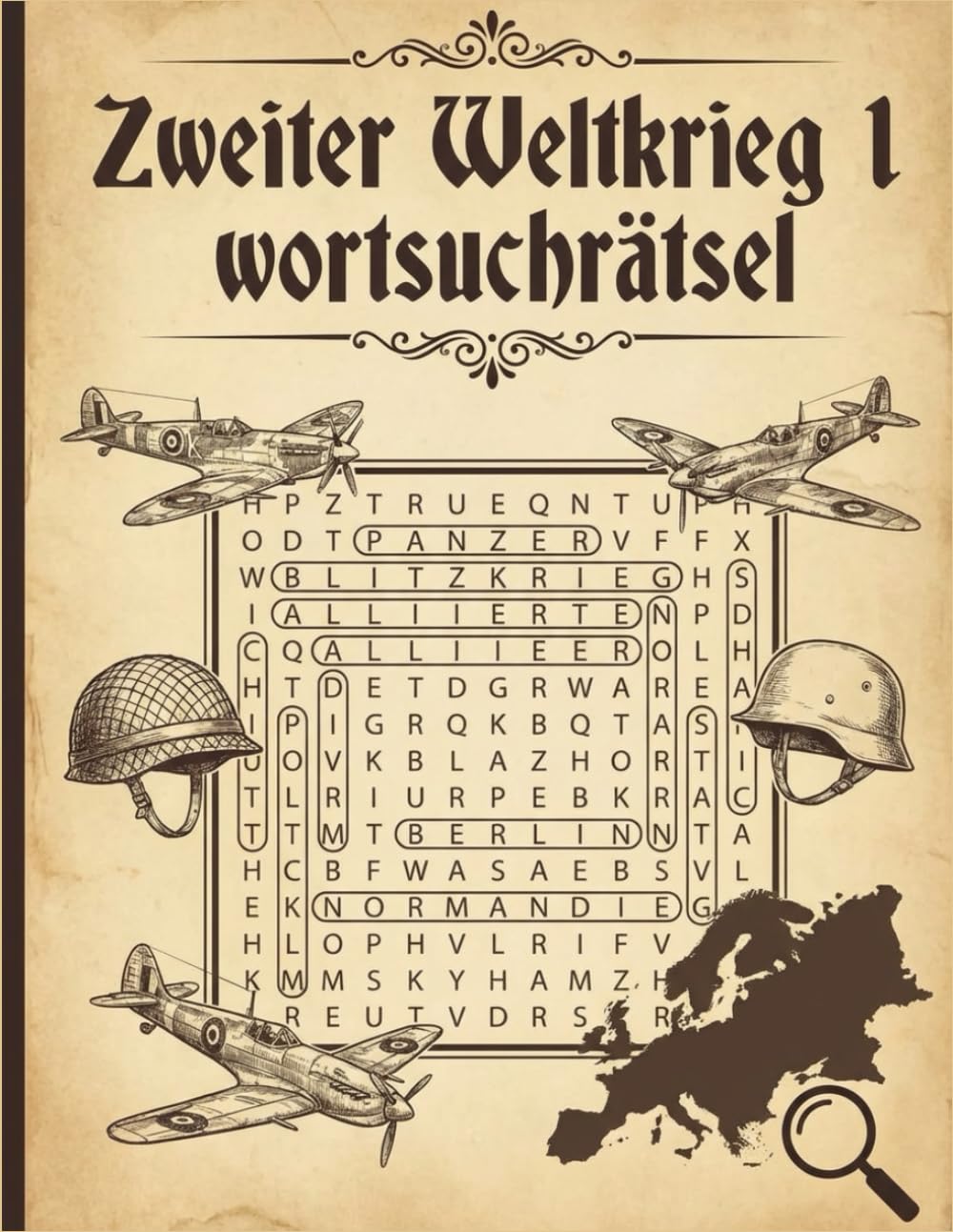 Zweiter Weltkrieg 1 wortsuchrätsel: Historisches Rätselbuch für Erwachsene und Senioren mit Lösungen