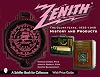 Zenith Radio, The Glory Years, 1936-1945: History and Products A Schiffer Book for Collectors Paperback – Large Print, July 22, 2003