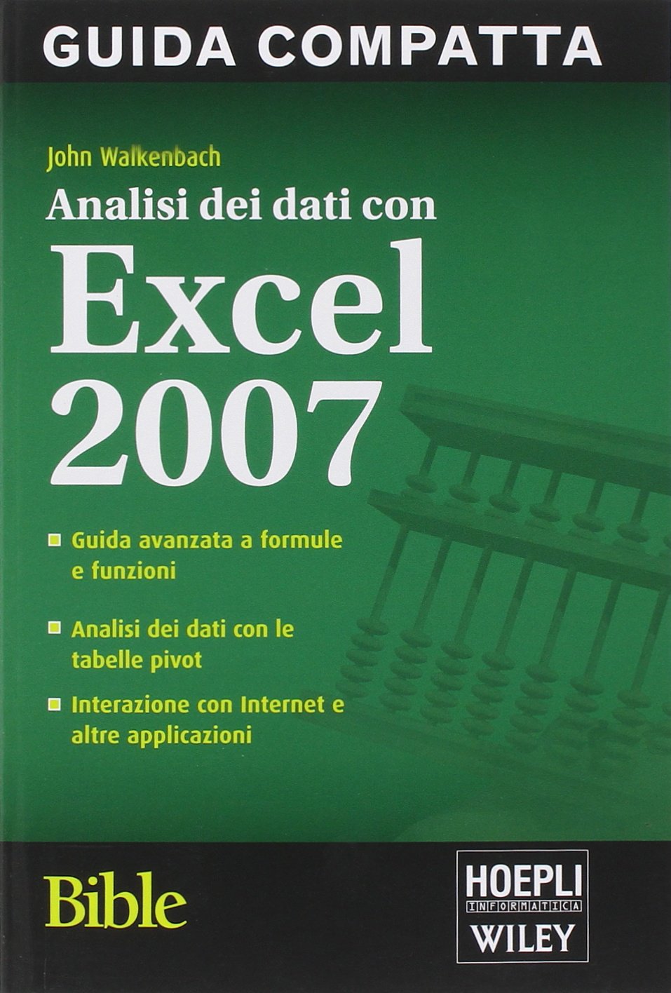 Analisi dei dati con Excel 2007. Bible Walkenbach, John Amazon.de