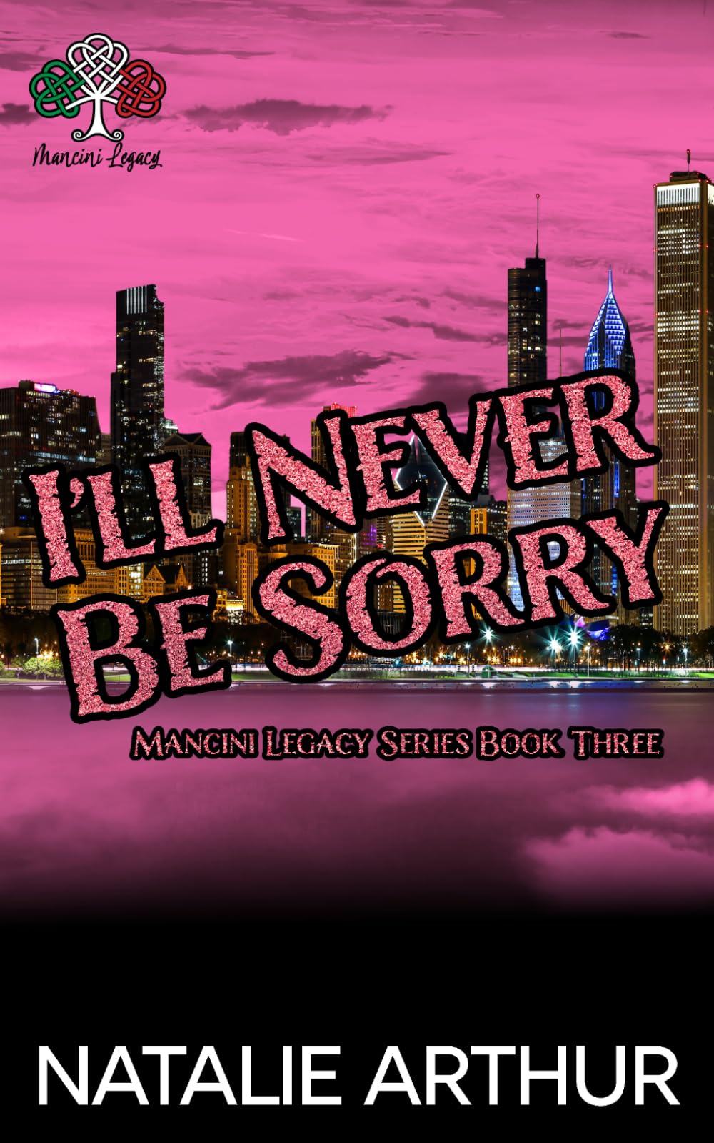 I'll Never Be Sorry (Mancini Legacy Series)