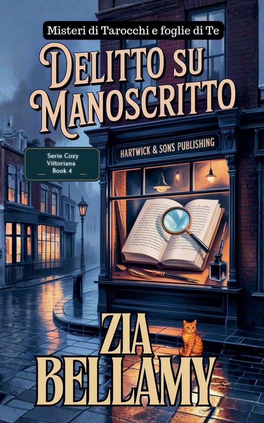 Delitto su Manoscritto: 4 (Un Mistero Tra Tarocchi E Foglie Di Tè - Italian)