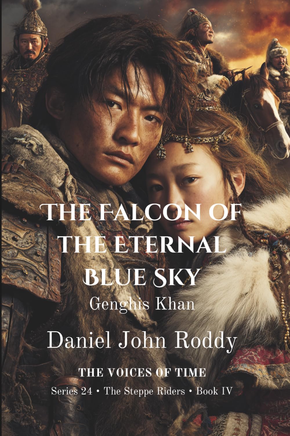 The Falcon of the Eternal Blue Sky: Genghis Khan (Series 24: The Steppe Riders)