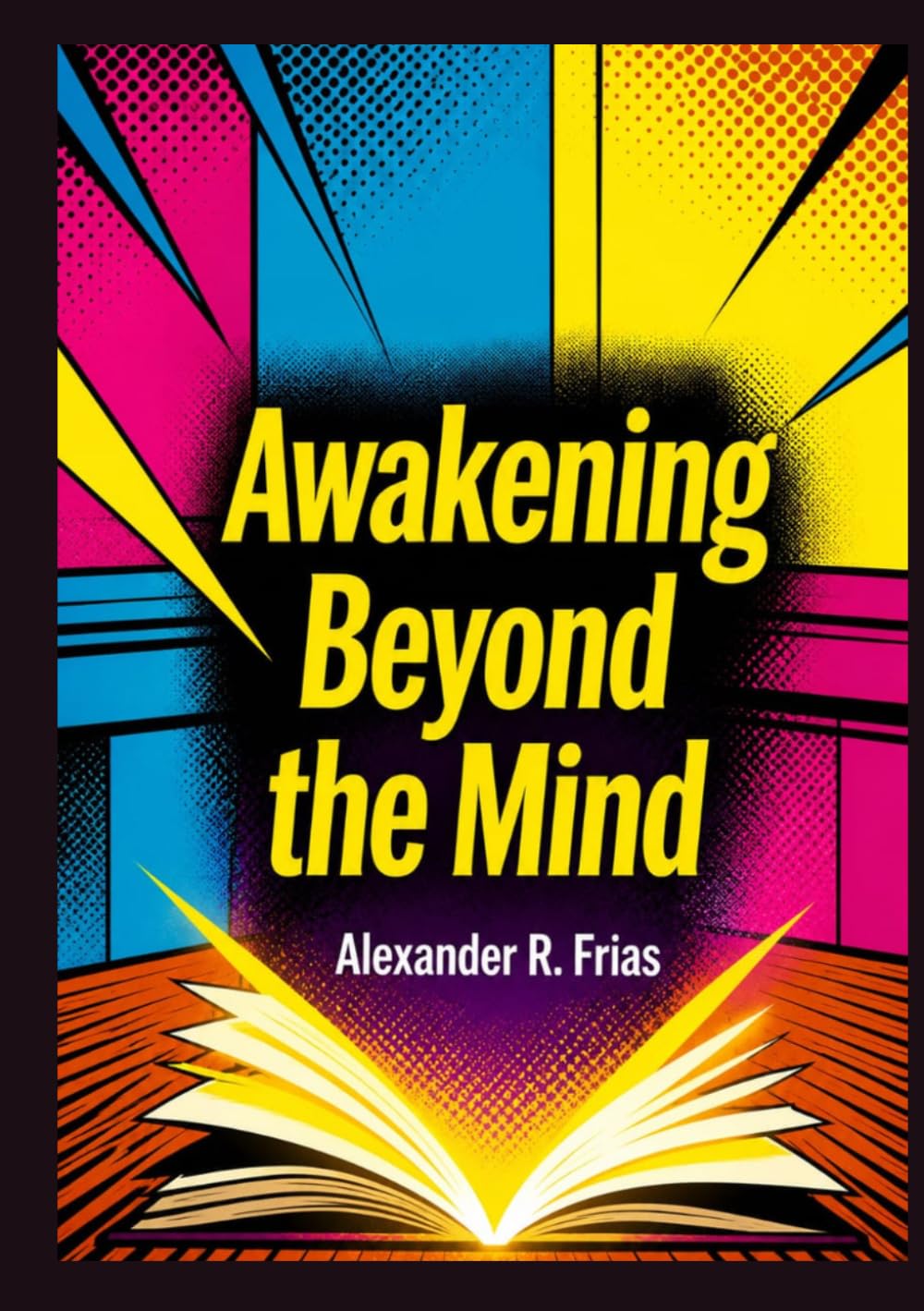 AWAKENING BEYOND THE MIND: Breaking Free from Overthinking, Emotional Noise, and Mental Patterns to Find Inner Peace