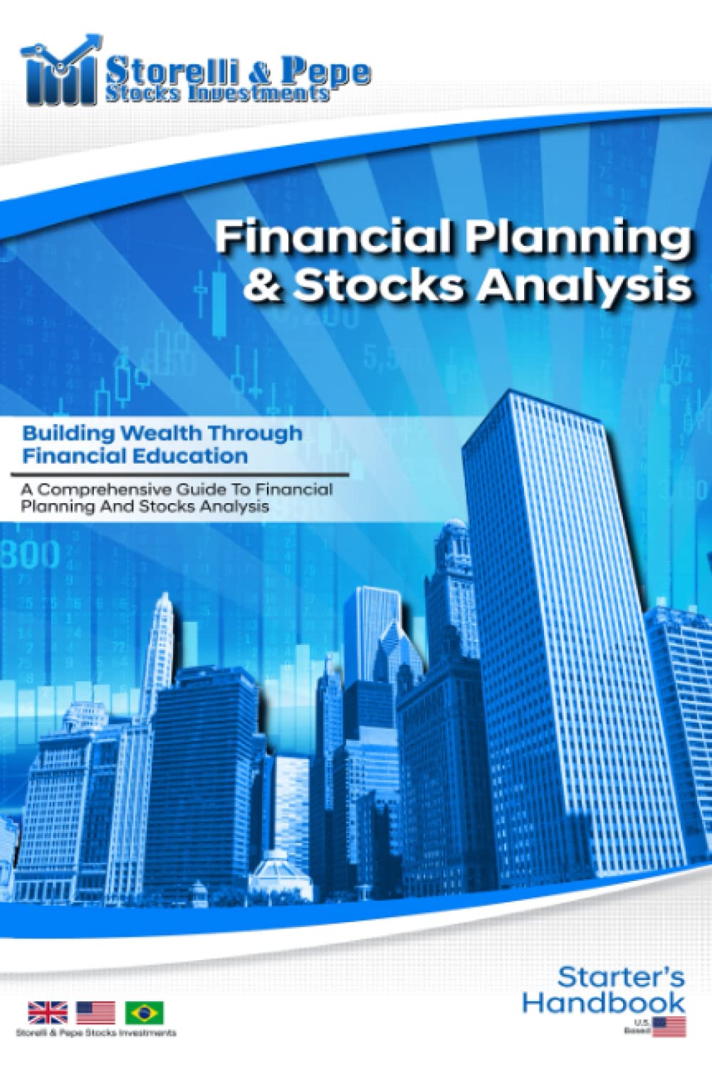 Financial Planning & Stocks Analysis: A Starter's Handbook to Comprehensive Financial Planning and Stock Analysis (The Money Mentor Series: Learn Financial Planning & Master Stocks Analysis) Paperback – April 6, 2023