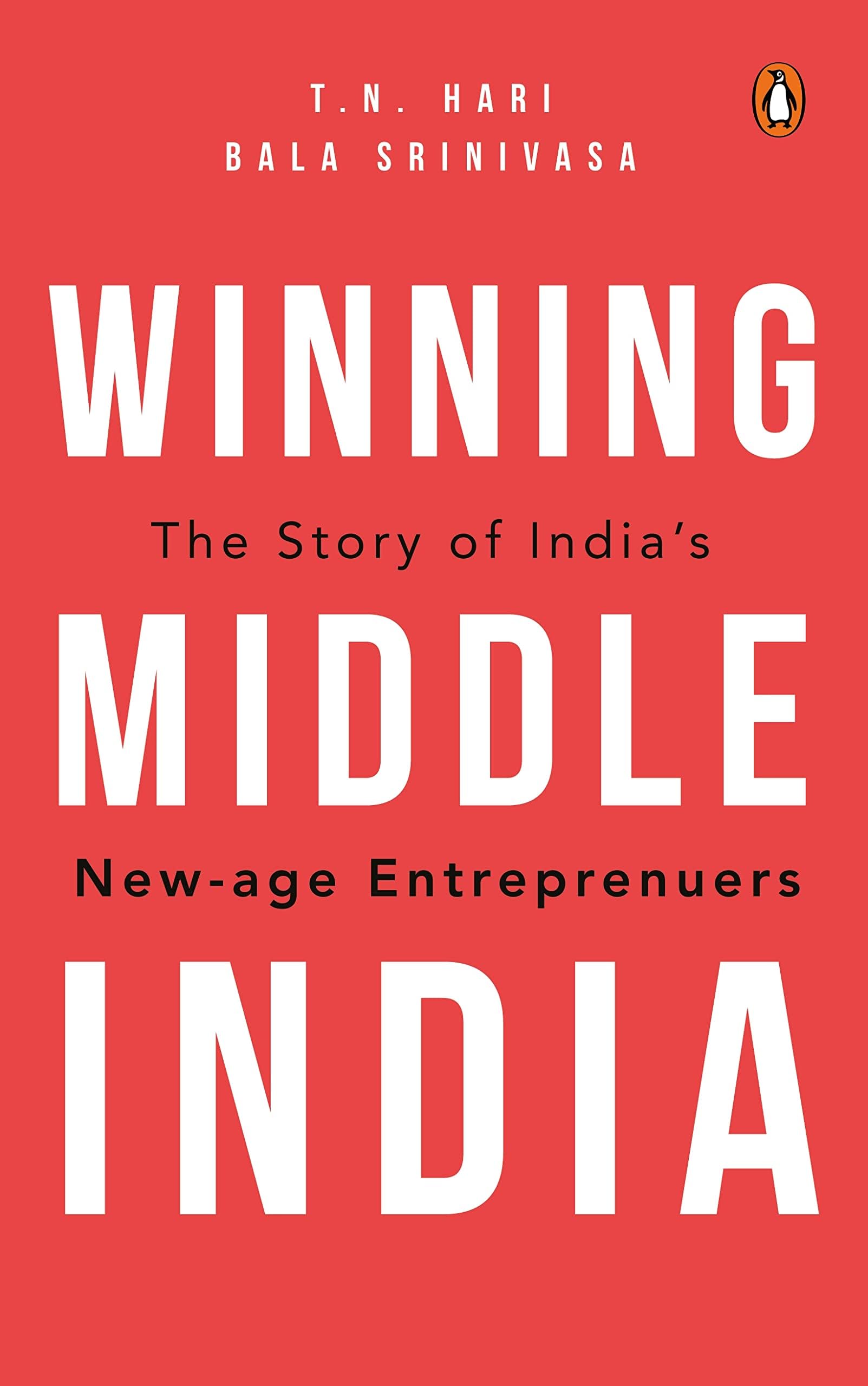 Winning Middle India: The Story of India's New-Age Entrepreneurs