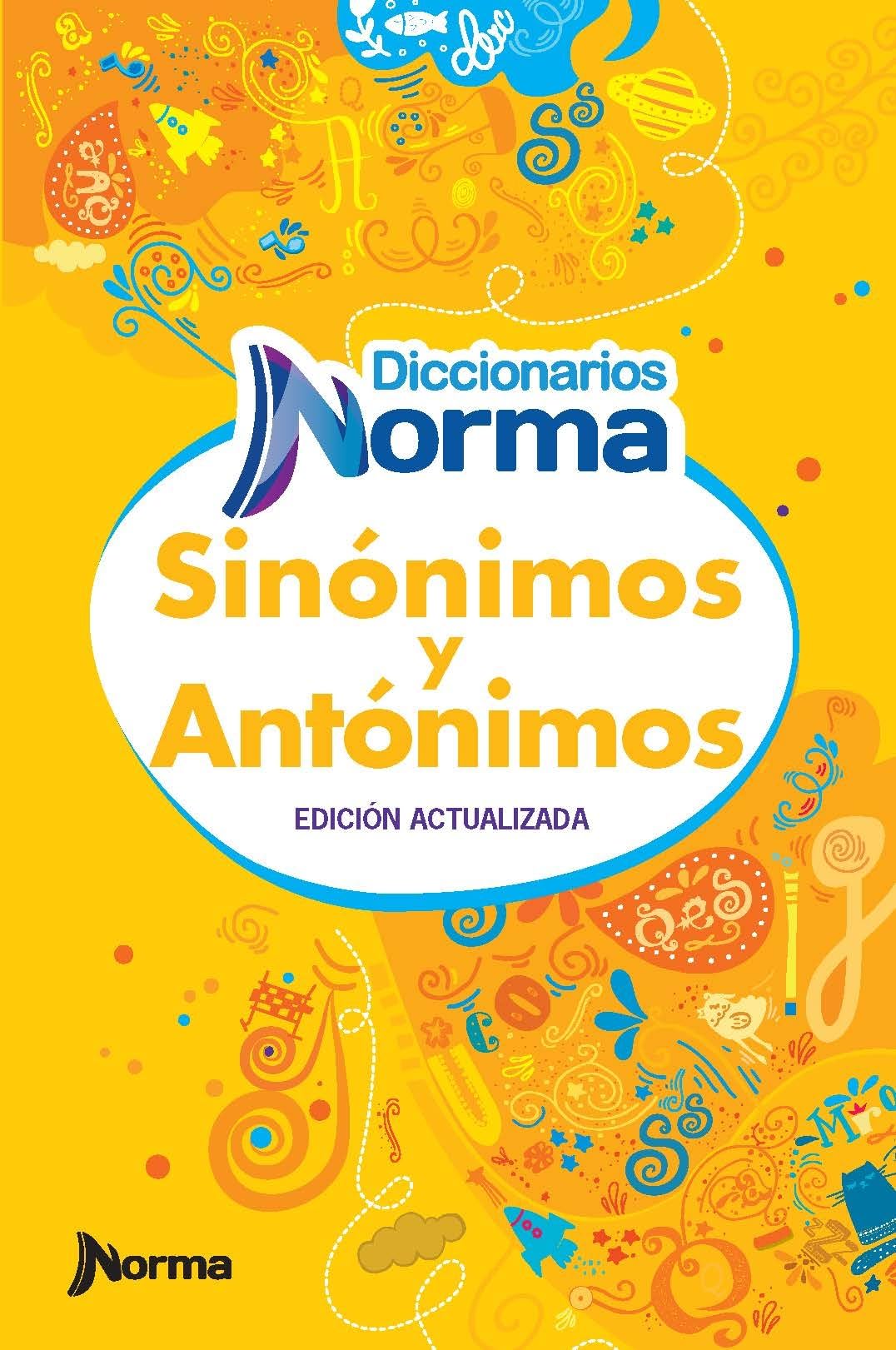 Diccionario sinonimos y antonimos / Dictionary of synonyms and antonyms (Spanish Edition) (Diccionarios/ Dictionaries)