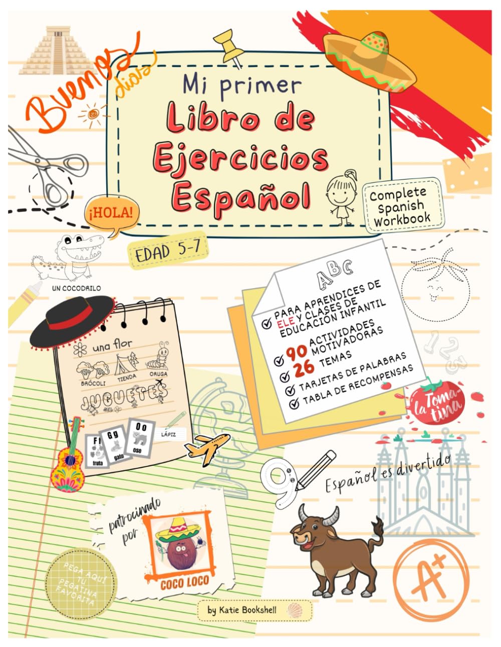 Mi Primer Libro de Ejercicios Español: Complete Spanish Workbook for Kids (Foreign Language Workbooks for Kids)