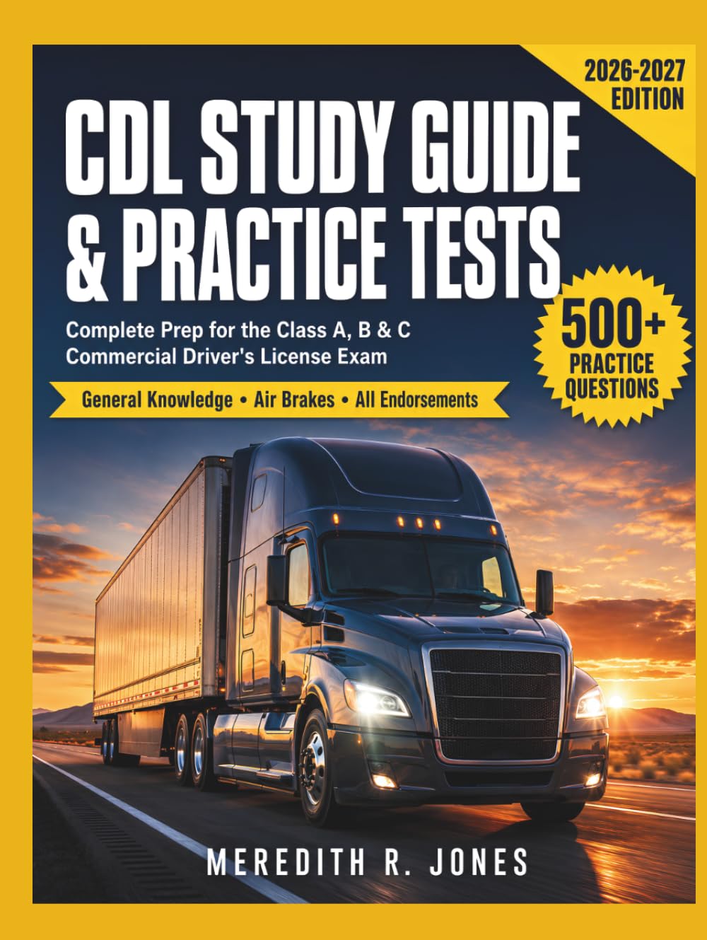 CDL STUDY GUIDE & PRACTICE TESTS: Complete Prep for the Class A, B & C Commercial Driver's License Exam