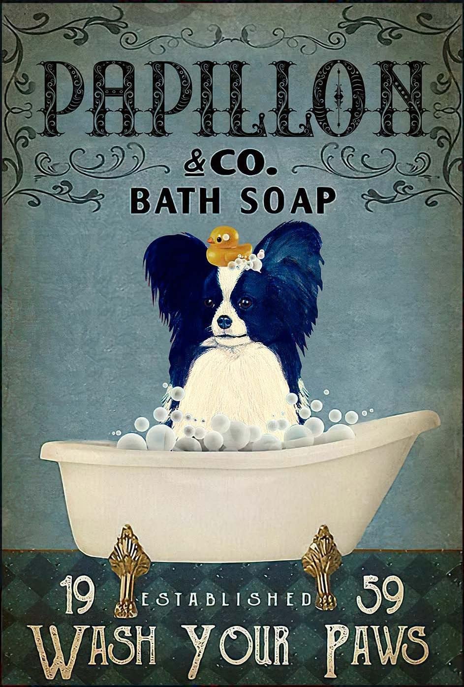 SIGNCHAT Dog Bath Soap Wash Your Paws Dog Lover Gift Best Gift Papillon Dog Lover Dog Lover Gift 17 Decor Poster Wall Art Decor Metal Sign Poster 8X12 Inches, 12x8 INCH