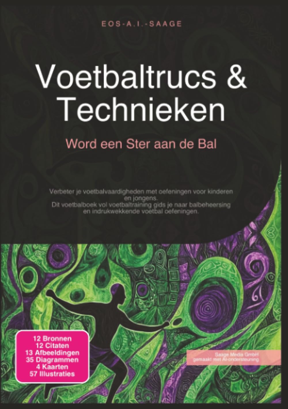 Voetbaltrucs & Technieken: Word een Ster aan de Bal (Voetbal)