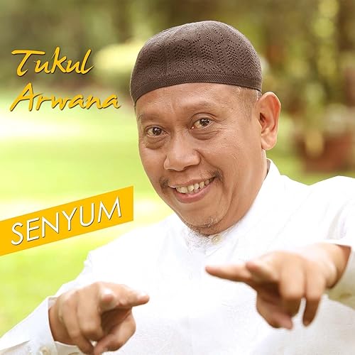 Senyum By Tukul Arwana On Amazon Music Amazon Com