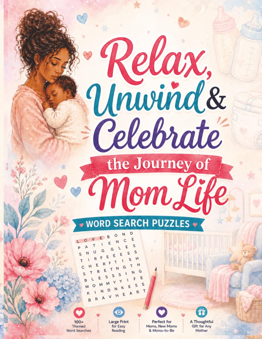Relax, Unwind & Celebrate the Journey of Mom Life: Word search puzzles for adults