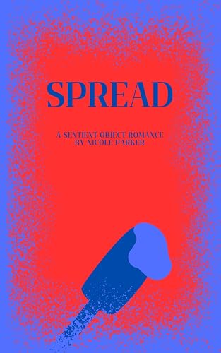 Spread: A Sentient Object Romance