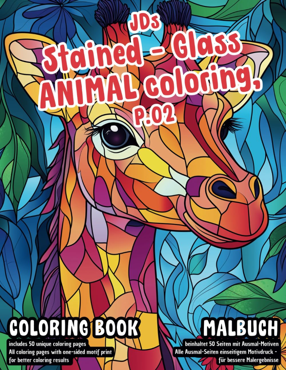 Coloring Book / Malbuch : JDs Stained Glass Animal coloring, P.02: a wonderful way to reduce stress with creative art, suitable for kids or adults, intermediate level of difficulty