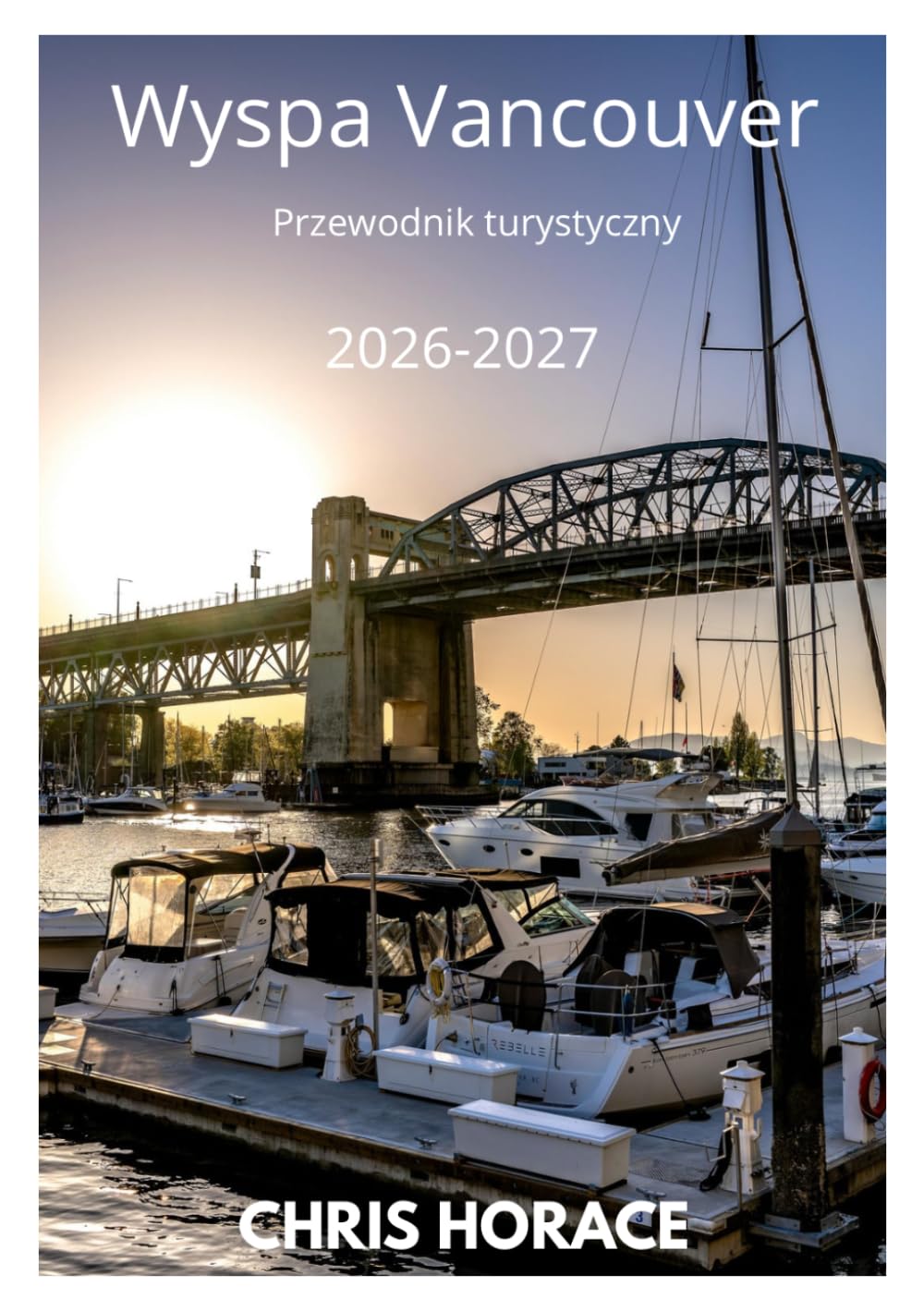Wyspa Vancouver Przewodnik turystyczny 2026-2027