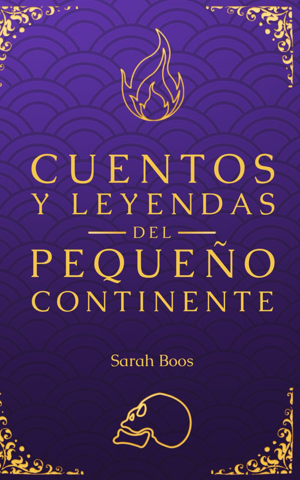 Cuentos y leyendas del Pequeño Continente (Caminos para liberar al sol)