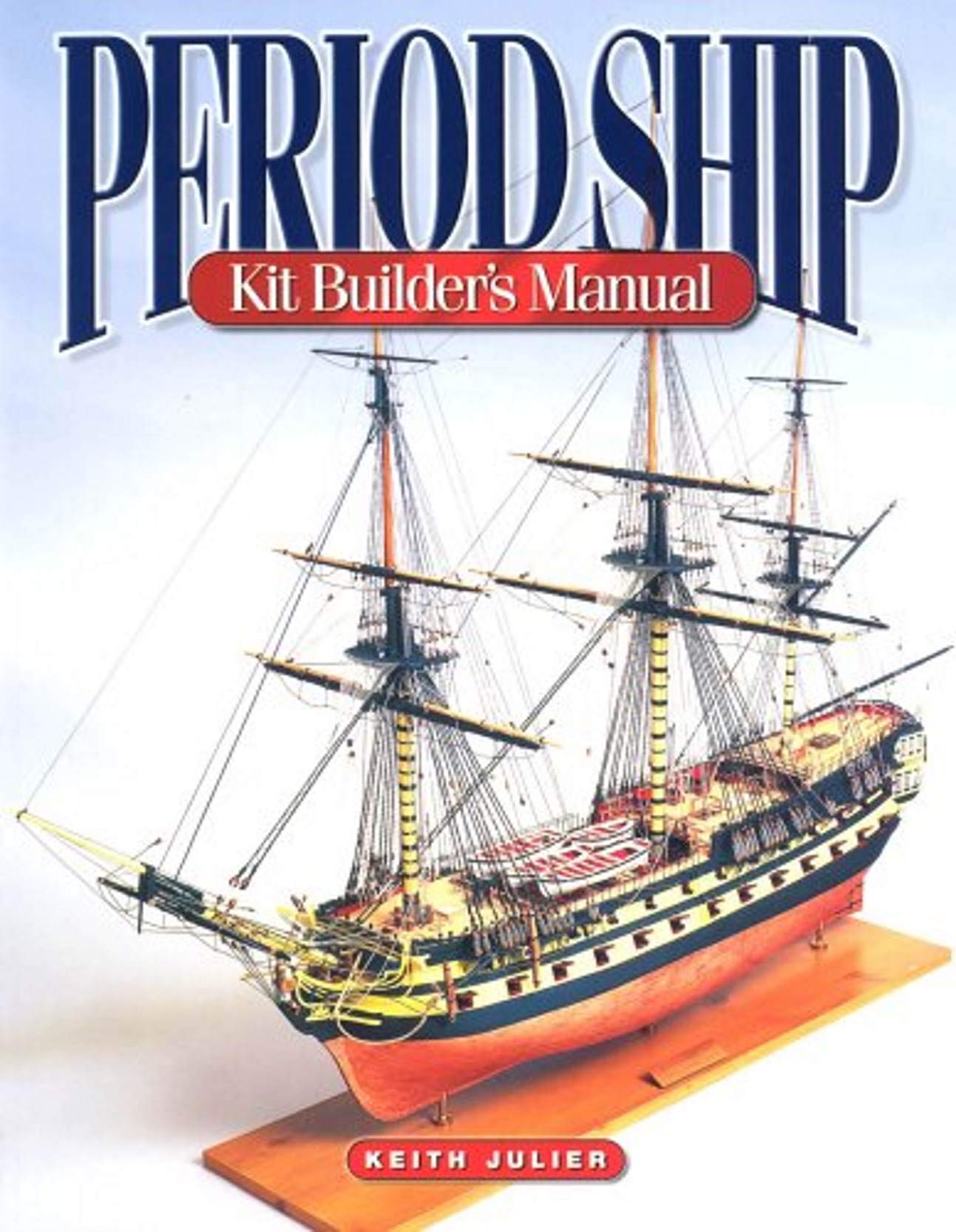 Period Ship Kit Builder's Manual Paperback – 27 Nov. 2003