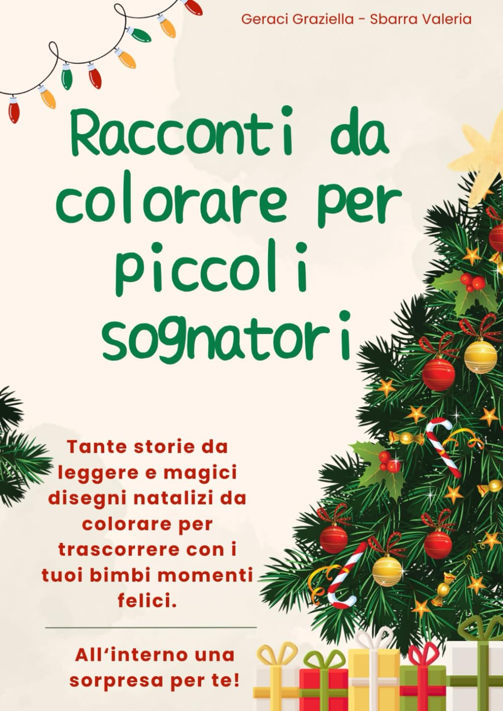 Racconti da colorare per piccoli sognatori: Tante storie da leggere e magici disegni natalizi da colorare per trascorrere con i tuoi bimbi momenti felici