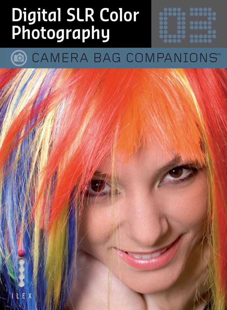 Digital SLR Color Photography (Camera Bag Companions)