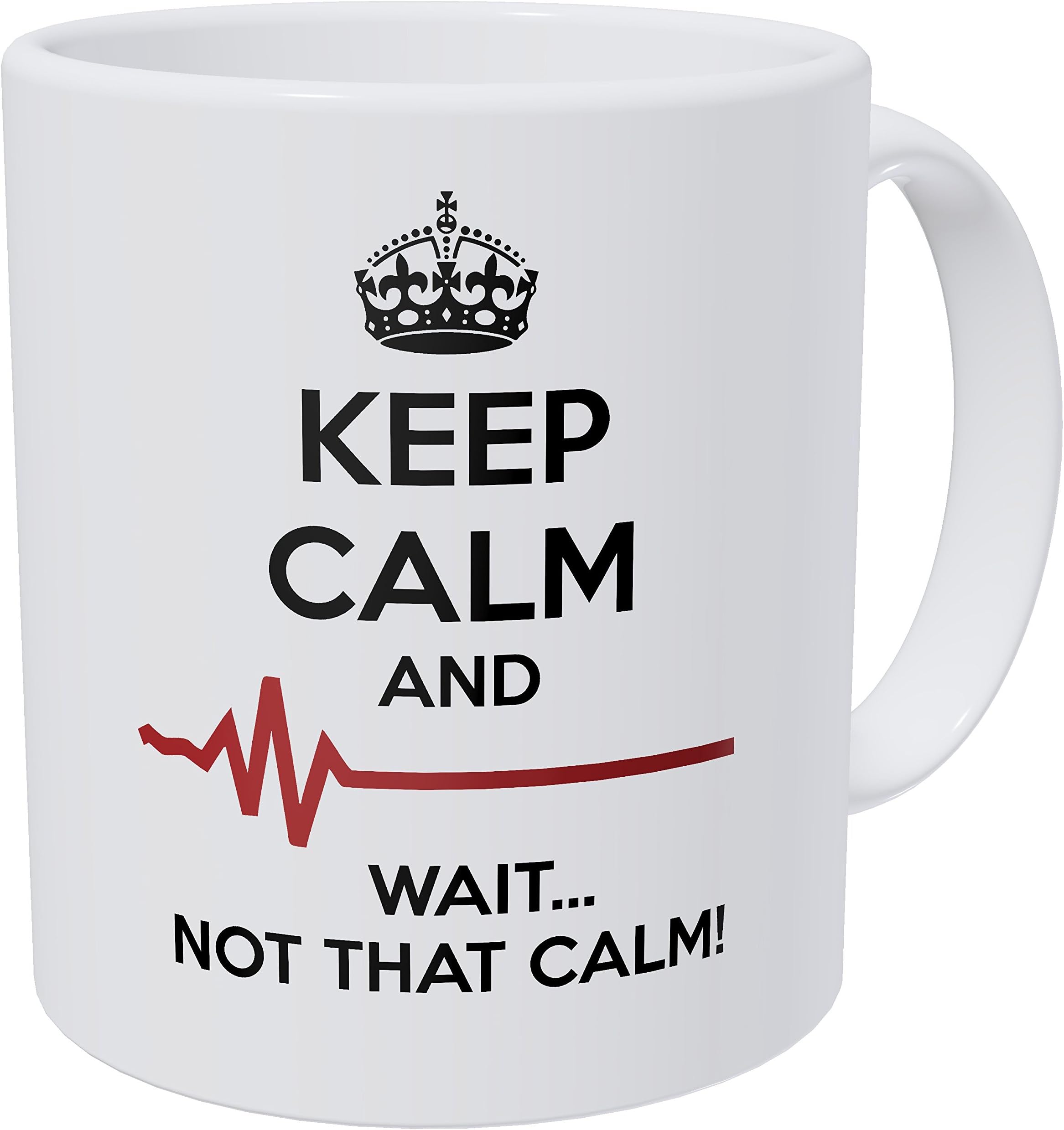 Wampumtuk Doctor, Medicine, Keep Calm and Wait Not That Calm 11 Ounces Funny Coffee Mug