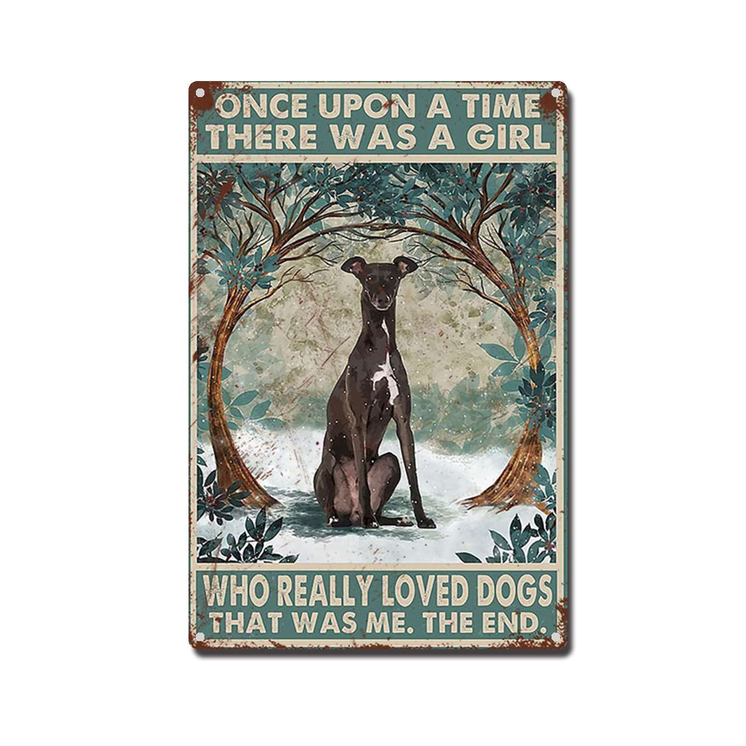 AZOLID Greyhound Dog Once Upon A Time There was A Girl Who Really Metal Tin Sign Wall Decor Kitchen Garage Dining Room Home Decor Hotel Decor Gifts 30X43CM