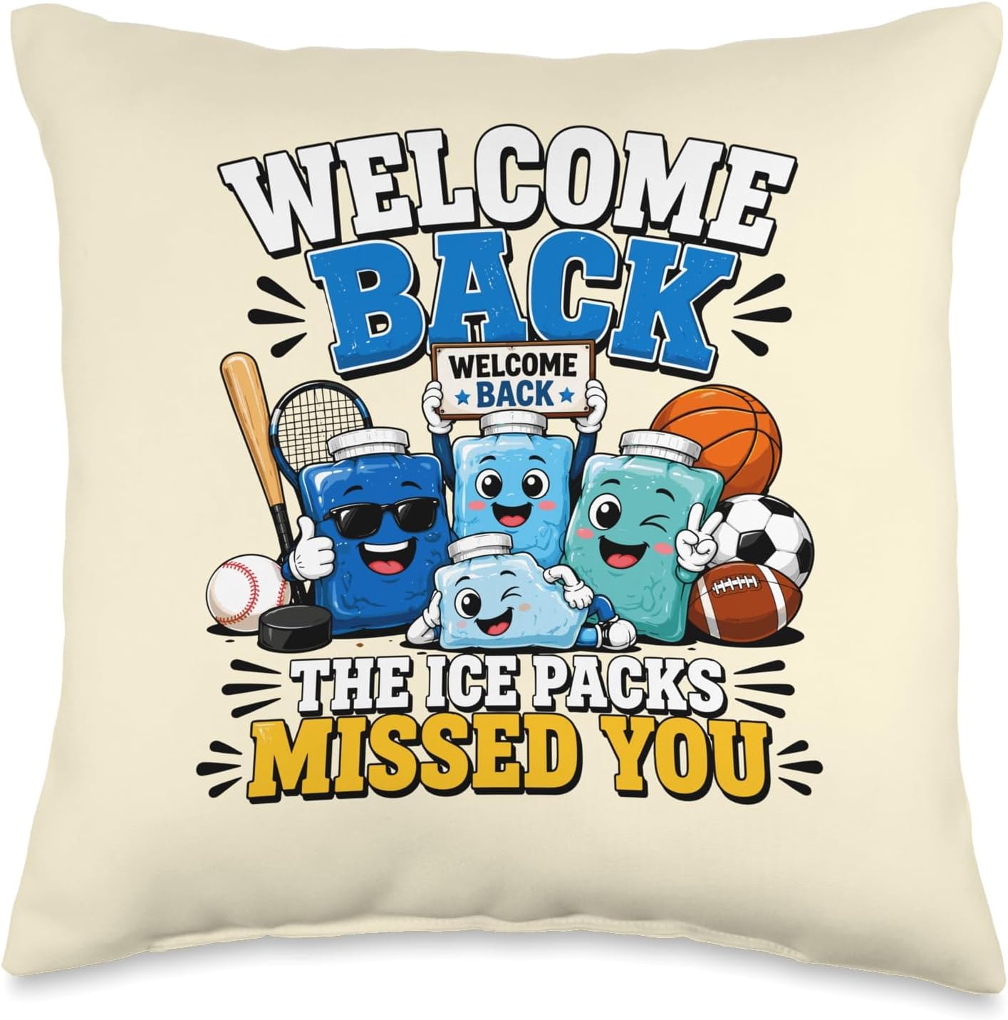 Welcome Back The Ice Packs Missed You Sport Injury Recovery Throw Pillow
